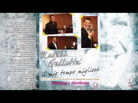 Natale Galletta - Tu e così sia