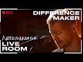 NEEDTOBREATHE "Difference Maker" (From The Live Room Sessions)