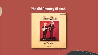 The Old Country Church - The Stanley Brothers Of Virginia