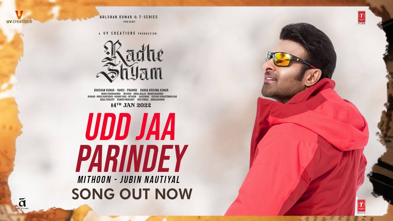 Udd Jaa Parindey Song | Radhe Shyam | Prabhas, Pooja Hegde | Mithoon, Jubin Nautiyal | Bhushan