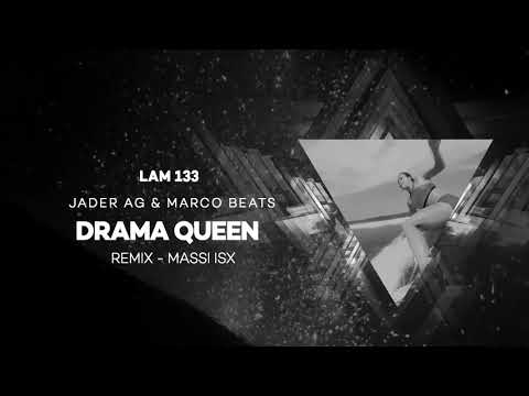 Jader Ag & Marco Beats - Drama Queen (Massi ISX Remix)