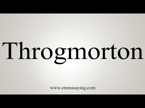 How To Say Throgmorton