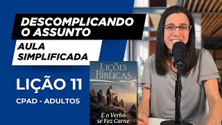 A INTERCESSÃO DE JESUS PELOS SEUS DISCÍPULOS Aula Simplificada EBD Lição 11