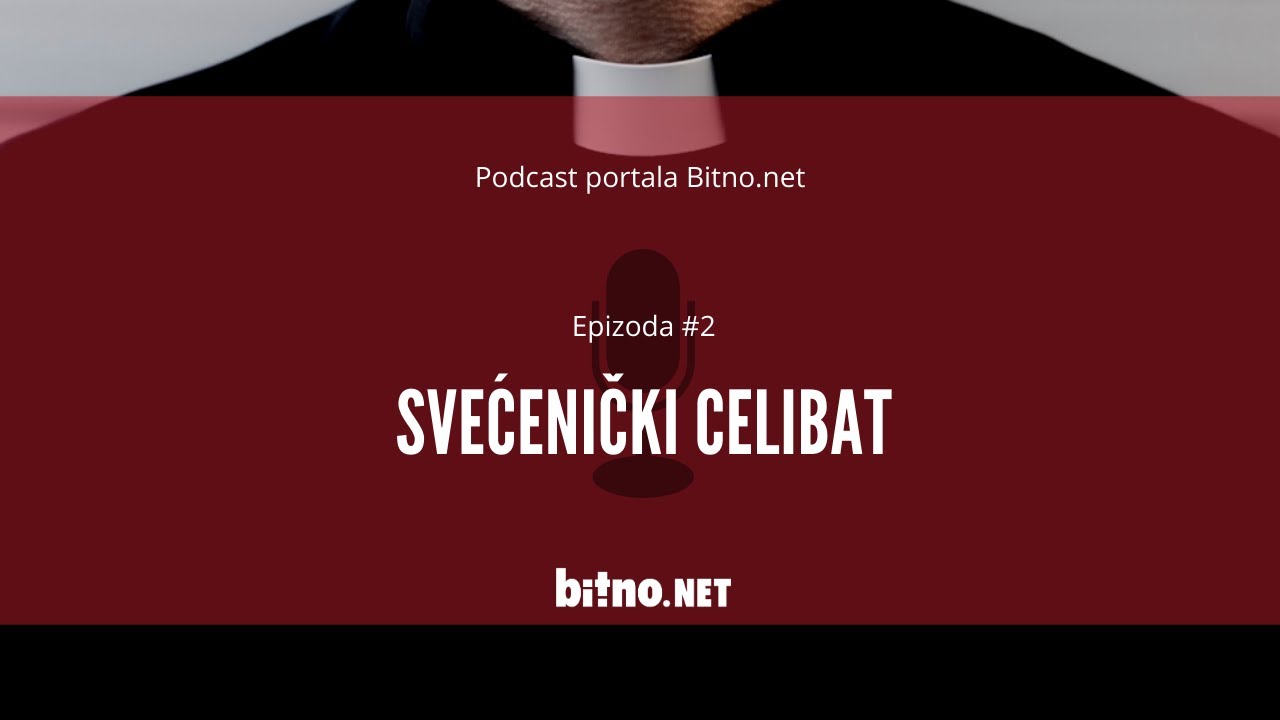 Podcast portala Bitno.net Epizoda #2: Svećenički celibat
