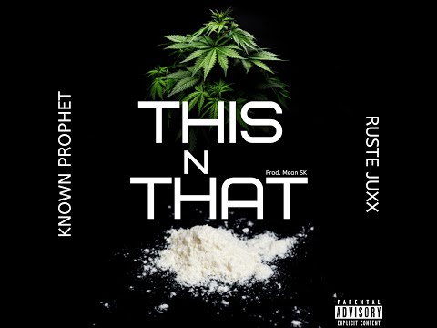 Known Prophet ft. Ruste Juxx - This N That (Prod. Mean SK)