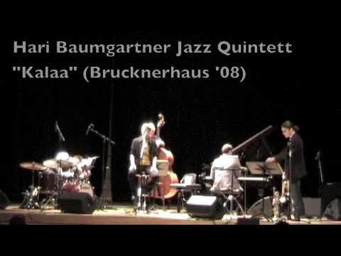 Hari Baumgartner Jazz Quintett - Kalaa