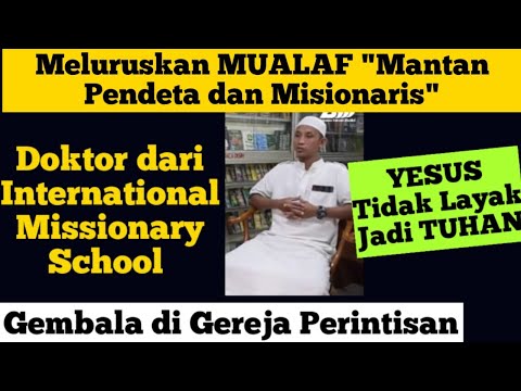 Meluruskan Mualaf "Mantan Pendeta dan Misionaris'" ; Yesus tidak Lay4k jadi Tuhan
