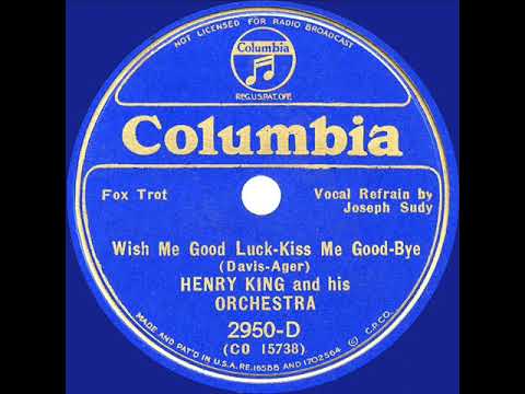 1934 Henry King - Wish Me Good Luck--Kiss Me Goodbye (Joseph Sudy, vocal)