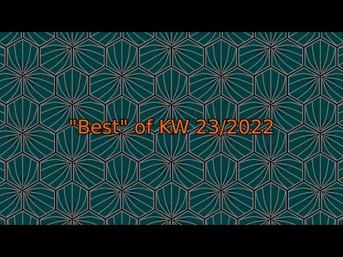 "Best" of KW 23/2022