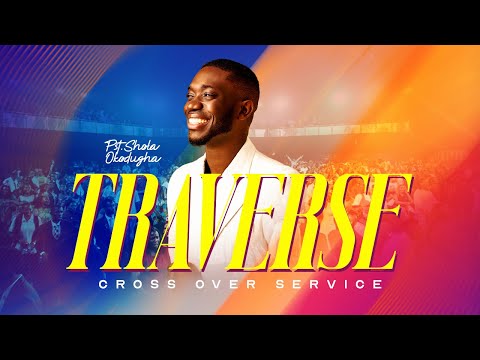 The Radicality of Newness //Traverse - Crossover 2026 Service | Pst.Shola Okodugha