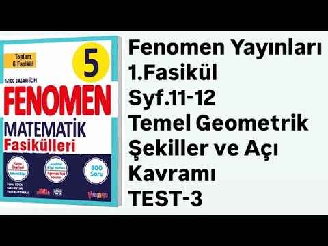 5.SINIF FENOMEN 1.FASİKÜL S.11-12 TEMEL GEOMETRİK ŞEKİLLER VE AÇI KAVRAMI TEST-3