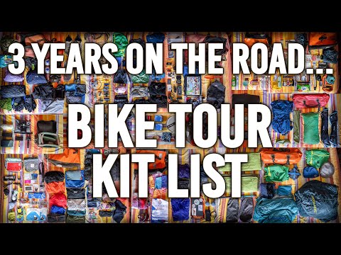Bicycle touring kit list - Tried and tested gear after 3 years on the road cycling around the world