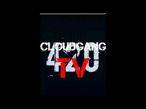 Cloud420Gang - Work