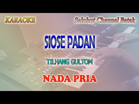 SIOSE PADAN ll KARAOKE BATAK ll TILHANG GULTOM ll NADA PRIA A=DO