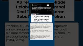 Blokade Pelabuhan Iran Tetap Berlaku, Trump Sebut AS Tak Ingin Mundur Tanpa Deal dengan Teheran