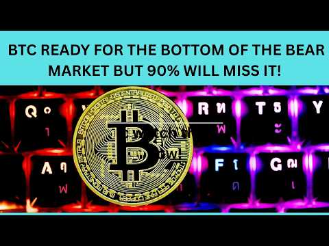 BTC READY FOR THE BOTTOM OF THE BEAR MARKET BUT 90% WILL MISS IT!?