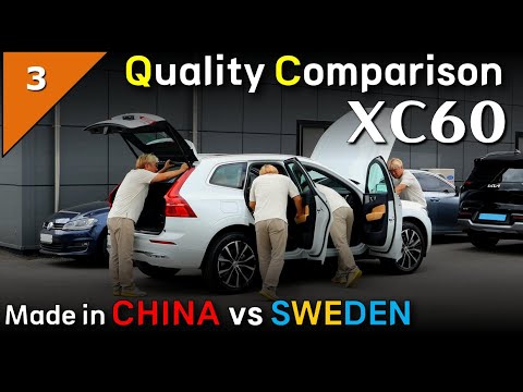 38. XC60 Quality Comparison CHINA vs SWEDEN