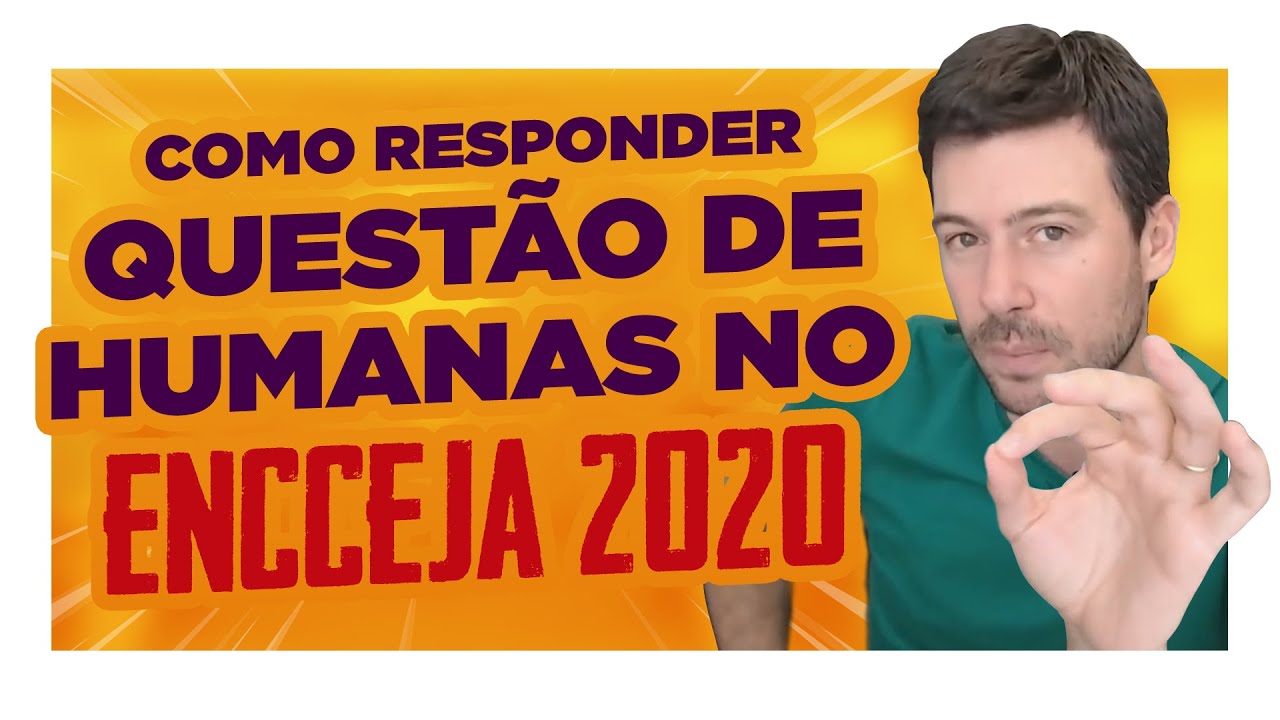 Como RESPONDER uma questão de CIÊNCIAS HUMANAS no ENCCEJA 2020