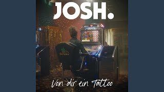 Musik-Video-Miniaturansicht zu Von dir ein Tattoo Songtext von Josh.