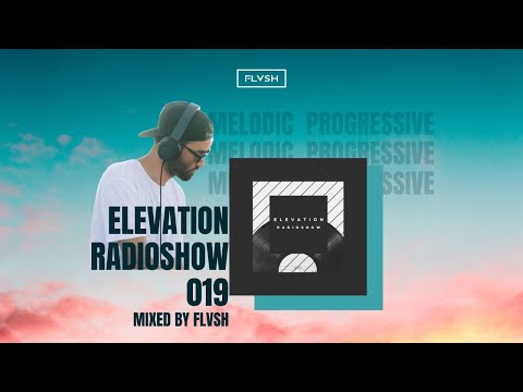 Progressive House Mix 2021 [Elevation Radioshow 019 By Flvsh]