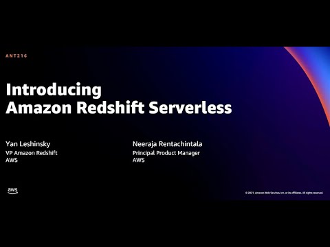 AWS re:Invent 2021 - {New Launch}  Introducing Amazon Redshift Serverless