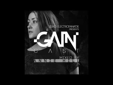 Gaincast 047 - Mixed By Annie Hill