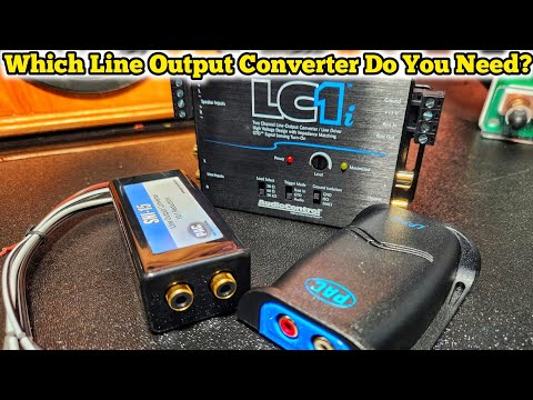 Line Output Converter Explained : which LOC do you need?