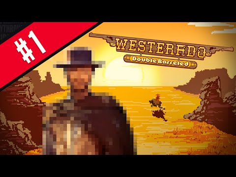 Westerado Gameplay: Let's Play Wild West | Westerado: Double Barreled [Part 1]