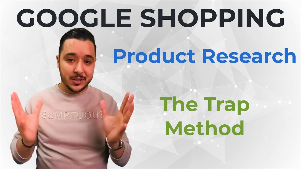 Anass Aouragh - Google Shoppinig - Product Research : The Trap Method (المصيدة)