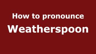 How to pronounce Weatherspoon