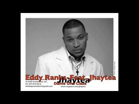 Eddy Ranks Feat. Jhaytea--Dame Una Clase