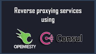 Proxying Requests with Nginx (OpenResty) and Consul