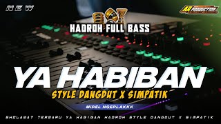 Download lagu SHOLAWAT YA HABIBAN HADROH STYLE DANGDUT SIMPATIK BASS HOREG‼️ mp3