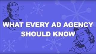 What Advertising Agencies Should Know