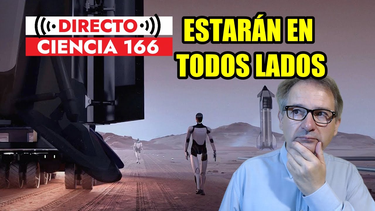 Directo Ciencia 166 🟥 La REVOLUCIÓN de los ROBOTS y la INTELIGENCIA ARTIFICIAL