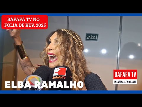 BAFAFÁ TV NO FOLIA DE RUA 2025 - ELBA RAMALHO