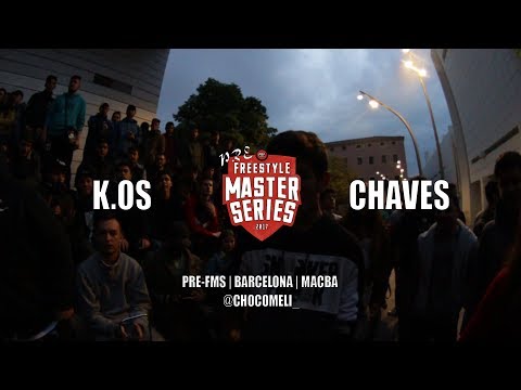 K.OS VS CHAVES  [CUARTOS] - PRE FMS BARCELONA (04-05-17)| 4 ELEMENTOS |