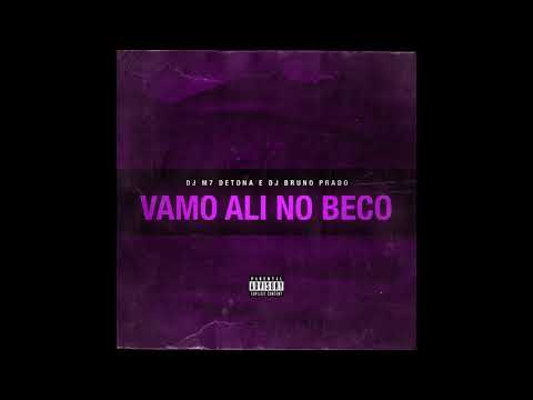 VAMO ALI NO BECO - MC NIACK (DJ M7 DETONA E DJ BRUNO PRADO)
