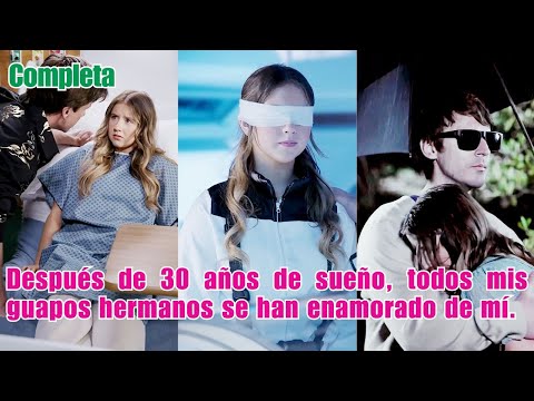 Después de 30 años de sueño, todos mis guapos hermanos se han enamorado de mí.