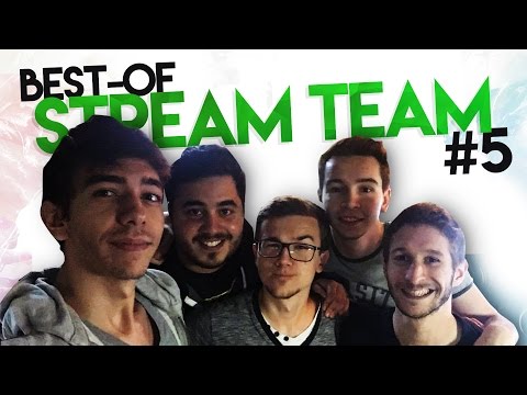 BEST OF STREAM TEAM #5