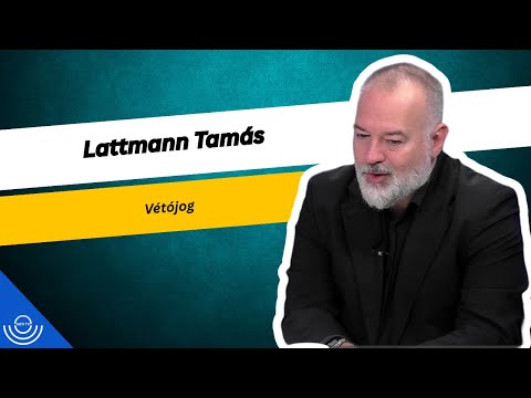 Pirkadat: Lattmann Tamás – Vétójog