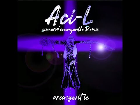 [CHUNITHM KALPA]Aci-L(Original+since04 orangentle Remix)