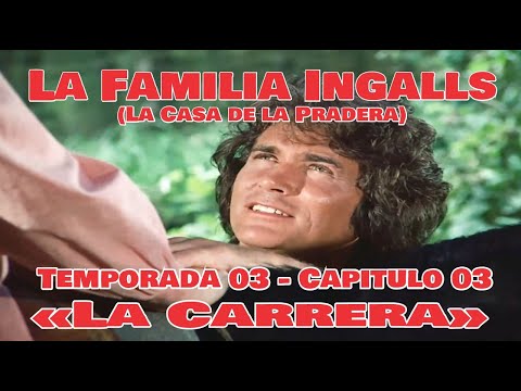 La Familia Ingalls T03-E03 - 2/6 (La Casa de la Pradera) Latino HD «La Carrera»