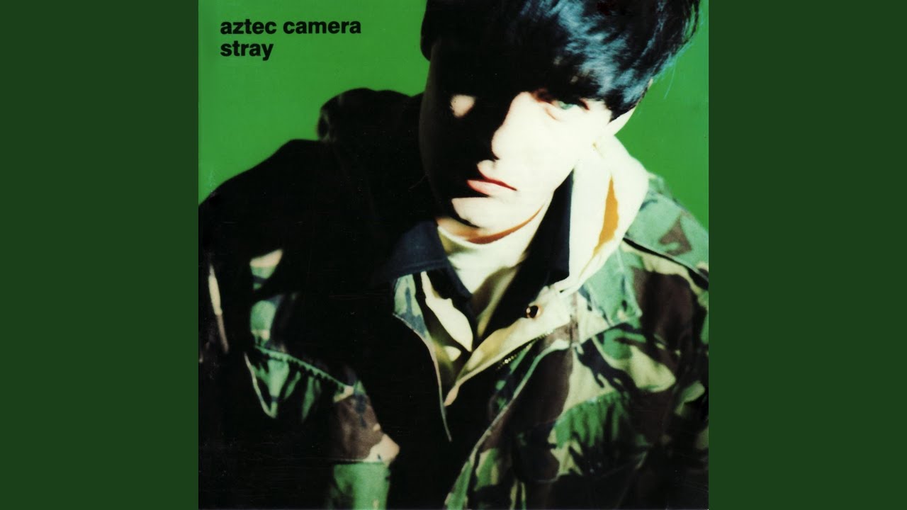 Aztec Camera - Song for a Friend
