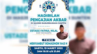 Download lagu Ust Fathul Hilal | Pengajian Akbar Menyambut Ramadhan Masjid Baburrohman Sunten mp3