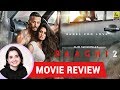 Anupama Chopra's Movie Review of Baaghi 2 | Ahmed Khan | Tiger Shroff , Disha Patani