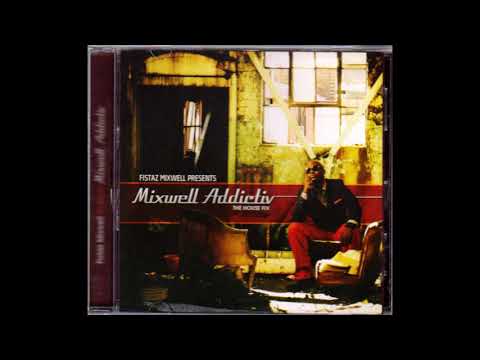 FISTAZ MIXWELL Presents MIXWELL ADDICTIV: THE HOUSE FIX