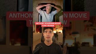 ANTHONY BOURDAIN MOVIE REVIEW