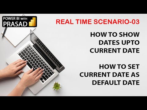HOW TO SHOW DATES UP TO CURRENT DATE? HOW TO SET CURRENT DATE AS DEFAULT DATE. REAL TIME SCENARIO  3