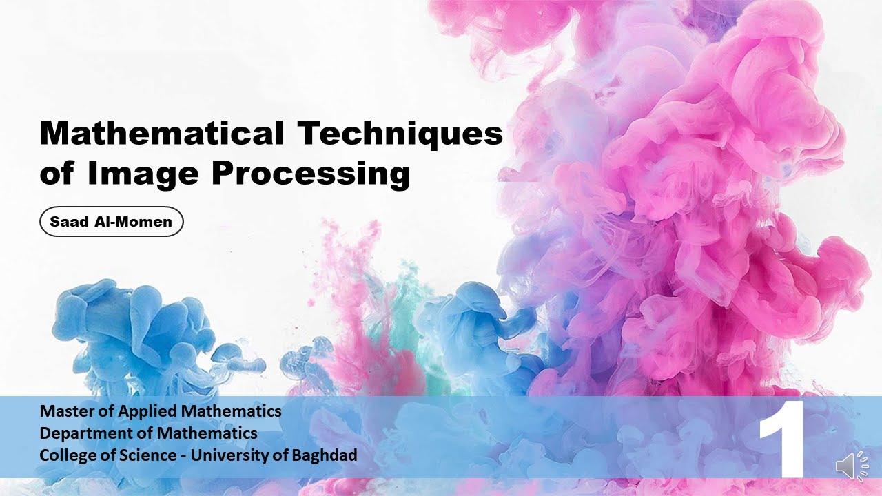 01 Basics of Digital Images | Mathematical Techniques of Image Processing